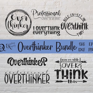 Overthinker Svg Bundle, Professional Overthinker SVG, Cricut Svg, Silhouette Svg,  Over Thinker Svg, SVG Shirt Designs, svg, dxf, eps, png