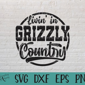 Grizzly Country svg, Grizzlies Mascot svg, Grizzlies School Spirit svg, Cheer svg, Team Gear svg, Cricut, Silhouette, svg, png, eps, dxf