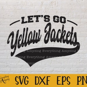 Let&#39;s go Yellow Jackets svg, Yellow Jackets Mascot svg, Yellow Jackets School Spirit svg, Mascot svg, Cricut, Silhouette, svg, png, eps, dxf