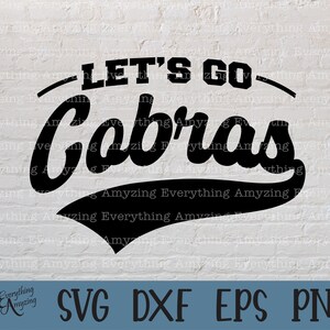 Laten we gaan Cobra's SVG, Cobra's mascotte SVG, Cobra's school geest SVG, Cobra's cheerleading SVG, Cobra SVG, Cricut, silhouet, SVG, PNG, EPS, DXF