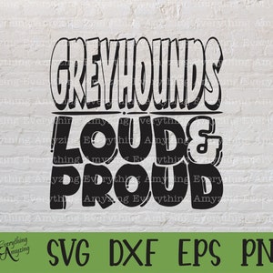 Levrieri forte e orgoglioso in formato SVG, levrieri mascotte in formato SVG, Greyhound School in formato SVG, Cheer in formato SVG, Team Gear in formato SVG, Cricut, Silhouette, SVG, PNG, eps, DXF