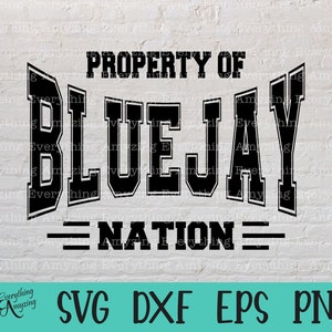May include: Black and white graphic design with the text "PROPERTY OF BLUEJAY NATION" in a bold, blocky font.