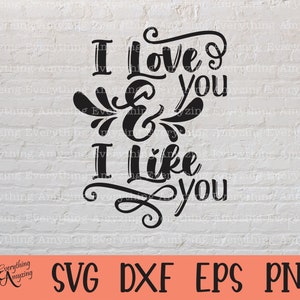 Te amo y me gustas SVG, Amor svg, Matrimonio svg, Pareja svg, Esposa, Esposo, Socio, Cricut svg, Silueta svg, svg, png, eps, dxf