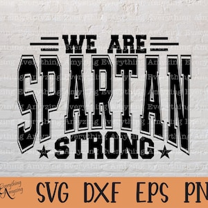 Spartan Strong svg, Spartans Mascot svg, Spartans School Spirit svg, Cheerleading svg, Team Gear svg, Cricut, Silueta, svg, png, eps, dxf