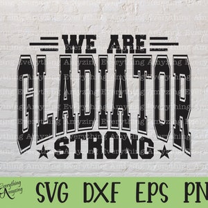 Gladiator Strong svg, Gladiators Mascot svg, Gladiators School Spirit, Cheerleading, Team Gear svg, Cricut, Silhouette, svg, png, eps, dxf
