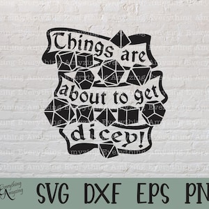 Puede incluir: Diseño en blanco y negro de dados con una pancarta que dice "¡Las cosas están a punto de ponerse difíciles!"