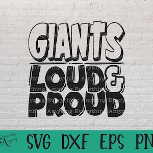 Giants Loud and Proud svg, Giants Mascot svg, Giants School svg, Giants Cheer, Giants Team Gear svg, Cricut, Silhouette, svg, png, eps, dxf