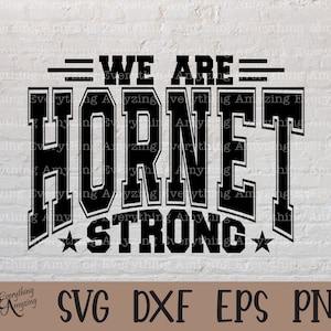 Hornet Strong svg, Hornets Mascot svg, Hornets School Spirit svg, Hornets Cheer svg, Team Gear svg, Cricut, Silueta, svg, png, eps, dxf