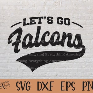 Let&#39;s Go Falcons svg, Falcons Mascot svg, Falcons School Spirit, Falcon Cheerleading svg, Falcon svg, Cricut, Silhouette, svg, png, eps, dxf