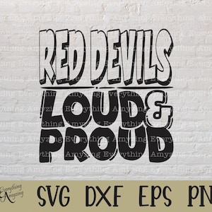 May include: Black and white graphic design with the text "RED DEVILS LOUD & PROUD" in a bold, outlined font. Below the text are the file formats SVG, DXF, EPS, and PNG. The design is set against a white brick wall background.