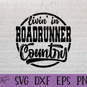 Roadrunner Country svg, Roadrunners Mascot svg, Roadrunners School Spirit svg, Cheer svg, Team Gear, Cricut, Silhouette, svg, png, eps, dxf