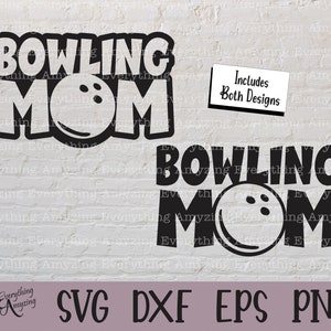 Bowling Mom svg, Bowling svg, Bowling Mama svg, Bowling Ball svg, Bowler Mom svg, Bowling Alley svg, Cricut, Silhouette, svg, png, eps, dxf