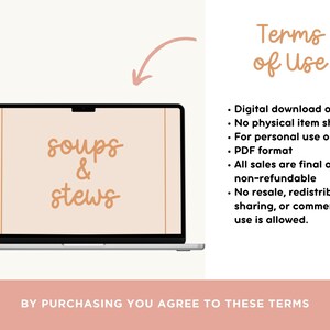 May include: A laptop screen displays the words "soups & stews" in a soft, handwritten font. The image includes the text "Terms of Use" and bullet points detailing digital download, personal use, and PDF format. The bottom text reads "BY PURCHASING YOU AGREE TO THESE TERMS."
