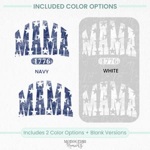 May include: Two graphic designs with the word "MAMA" in a star-filled arch, and the number "1776" below. One design is navy blue, the other is white. The text "INCLUDED COLOR OPTIONS" and "Includes 2 Color Options + Blank Versions" are also present.