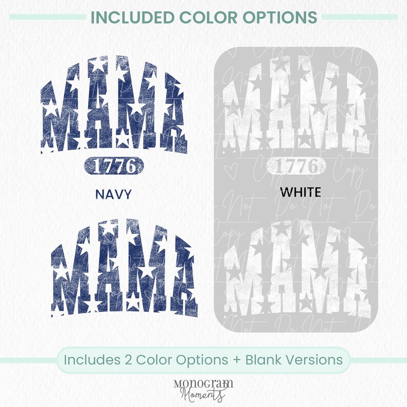 May include: Two graphic designs with the word "MAMA" in a star-filled arch, and the number "1776" below. One design is navy blue, the other is white. The text "INCLUDED COLOR OPTIONS" and "Includes 2 Color Options + Blank Versions" are also present.