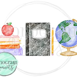 May include: Watercolor illustration of school supplies including a stack of books, a red apple, a composition notebook, a pencil, and a globe. The image has a white background and a teal circle with the text "Monogram Moments".