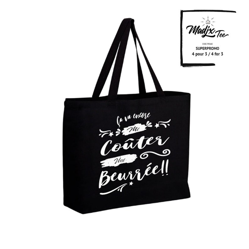 ecological and durable canva washable ca va encore me co\u00fbter une beurr\u00e9e Jumbo grocery bag made of very resistant canva