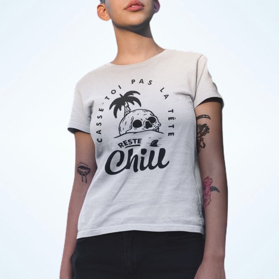 Stay Chill T Shirt Pour Femme Citation Positive T Shirt Etsy India