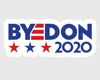 "BYE DON" 2020 Joe Biden For President Campaign Democratic Bumper Stickers Decal 