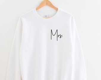 Mrs Sweatshirt, Bridal Shower Gift, Wedding Gift, Wedding Sweatshirt, Newlywed Gift Engagement Announcement, Wife Sweatshirt, Just Married