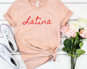 Latina Shirt, Latina Power, Latina Pride, Latina AF, Latina feminist, Latina Gift, Latina Shirts, Spanish Shirt, Unisex Tee