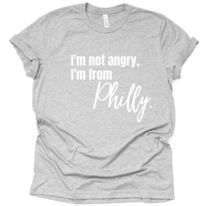 Philly Shirt, Philadelphia Shirt, Philadelphia Gift, Philadelphia, Philly Tshirt, I'm Not Angry I'm From Philly image 2