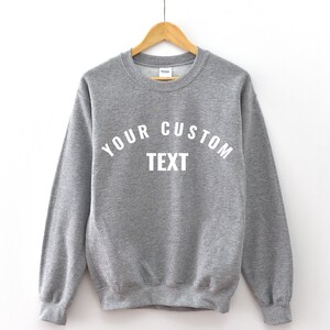 Custom Sweatshirt, Custom Sweatshirts, Custom Crewneck Sweatshirt, Custom Sweater, Custom Print Sweatshirt, Custom Apparel, Team Sweatshirt
