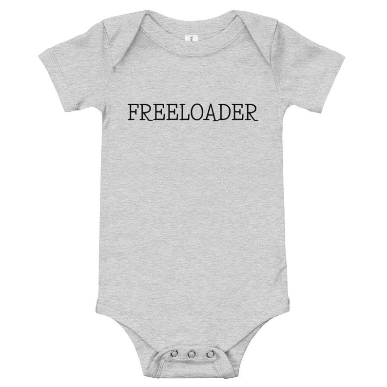 Freeloader Funny Baby Clothes Cute Baby Clothes Funny Baby Etsy