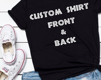 Custom Shirt, Personalized Shirt, Custom T-shirt, Custom Tank, Custom Shirt Printing, Personalized T-shirt, Tee