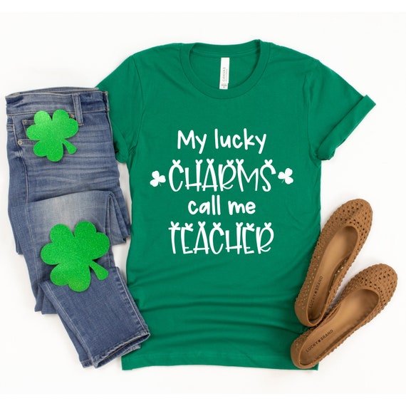 My Lucky Charms Call Me Teacher T-Shirt St Patricks Day Gift My Lucky Charms Call Me Teacher T-Shirt St Patricks Day Gift
