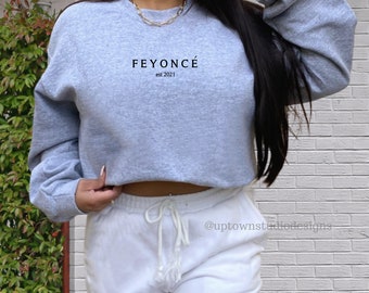 Feyonce Sweatshirt ODER Tshirt Geschenk für Verlobte Braut Shower Geschenk personalisiert Verlobung Geschenk Für die Braut Hochzeit Geschenk Frau Shirt