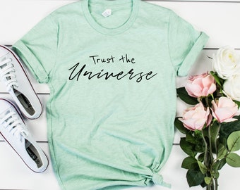 Trust The Universe, Universe Shirt, Spiritual Shirt, Astronomy Shirt, Vibes Shirt, Meditation Shirt, New Age Religion, Unisex Boho Shirt