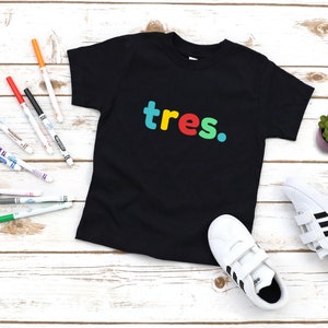 Tres 3rd Birthday Shirt, Spanish Birthday, Birthday Shirt Spanish, Spanish Shirt,Boys Birthday Shirt,Kids Birthday Shirt,Boys Birthday Shirt