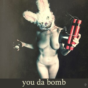 “You Da Bomb” 3x3. Actual sticker not censored.