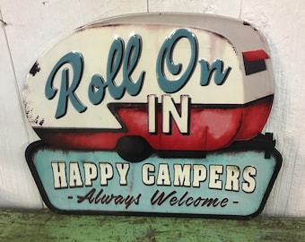 Roll On In Happy Campers Embossed Metal Welcome Sign - RVing Motorhome Camping