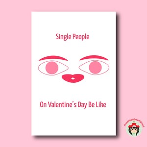 Valentijnsdagkaart Be Like Single People