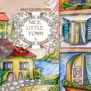 Nice Little Town 2 (Adult Coloring Book, Digital Pages, Stress Relieving, Coloring pages printable, Gift Ideas)