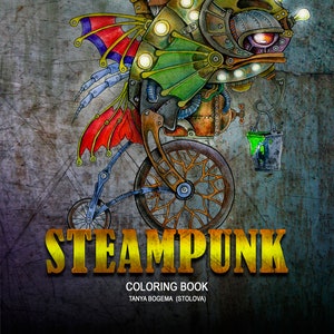 Steampunk Vol 2. Adult Coloring Book (Coloring Pages, Coloring Book Printable, Stress Relieving, Coloring Book PDF, Art Therapy)