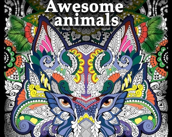 Awesome Animals (Adult Coloring pages, Coloring pages printable, Coloring book printable, Stress Relieving, Relaxing)