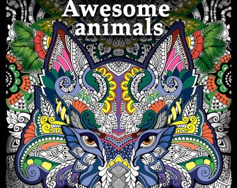 Awesome Animals (Adult Coloring pages, Coloring pages printable, Coloring book printable, Stress Relieving, Relaxing)