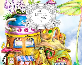 Nice Little Town 5 (Adult Coloring Book, Coloring pages PDF, Coloring Pages Printable, For Stress Relieving, For Relaxation)