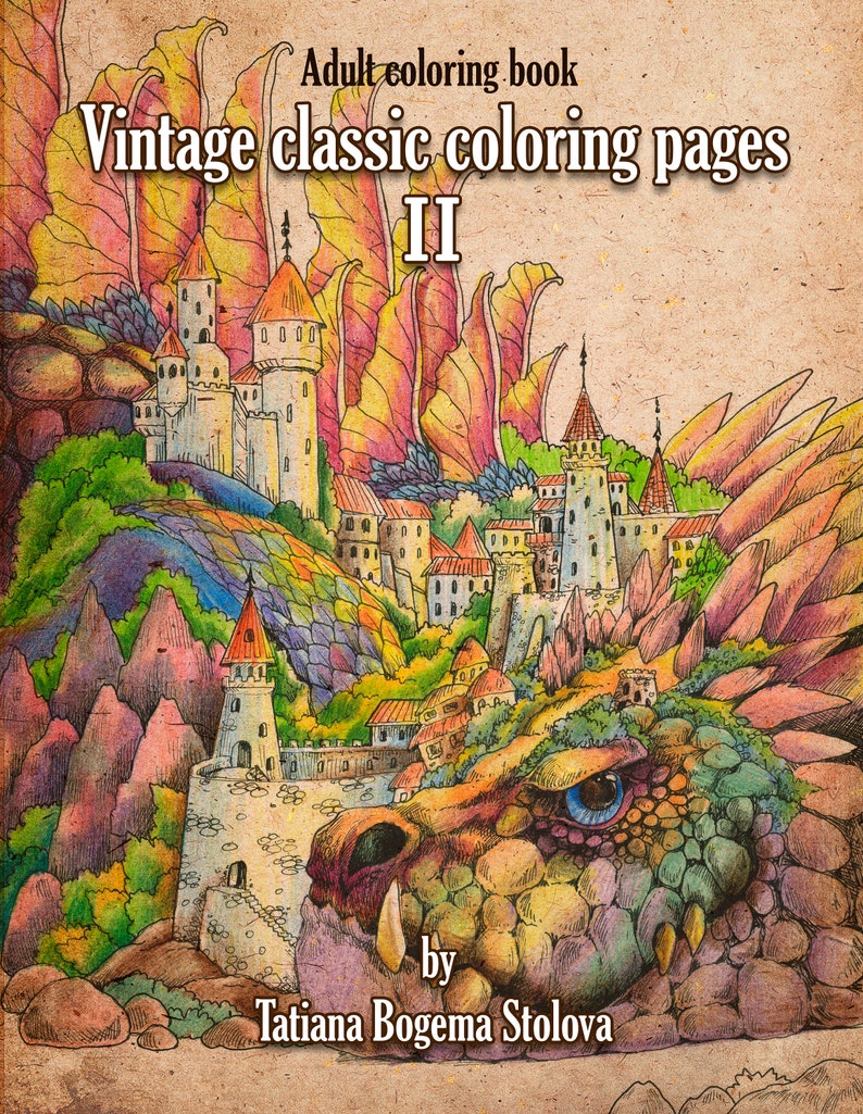 Vintage Classic Coloring Pages II: Relaxing coloring pages, DIGITAL, Stress Relieving Designs, Dragons, Women, Beasts, Fairies and More, PDF 