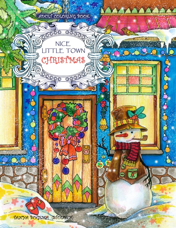 Nice Little Town Christmas 2: Adult Coloring Book (Stress Relieving Coloring Pages, Coloring Book for Relaxation) [Book]