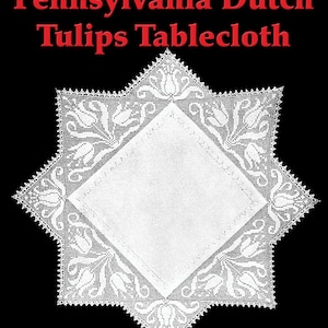 Pennsylvania Dutch Tulpen Tischdecke Filet Häkelanleitung