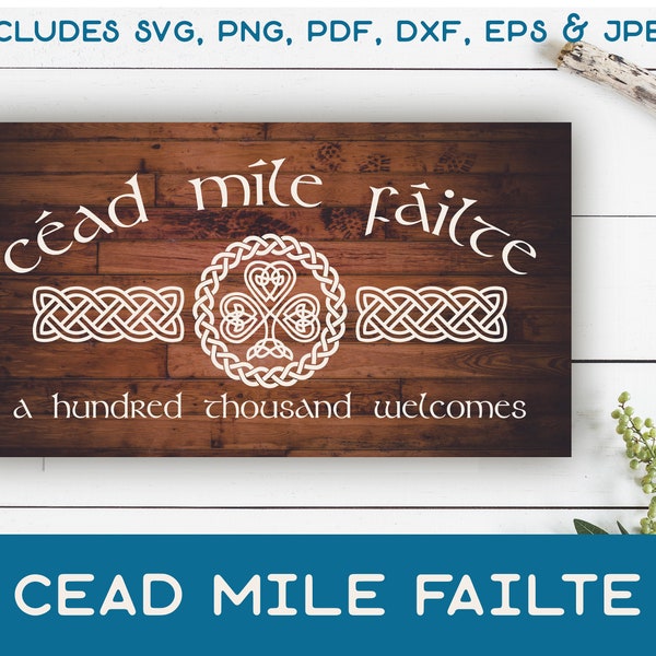 Cead Mile Failte SVG - Irish Welcome Quote Digital Download - Instant Download jpeg png svg pdf eps dxf
