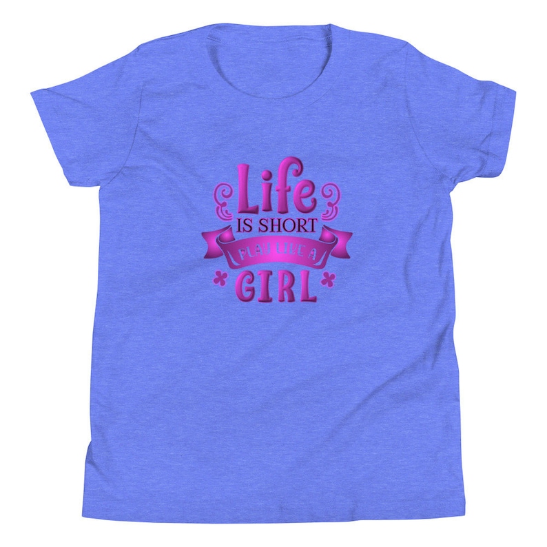 Life Is Short Play Like A Girl ~ Girl Power T-Shirt ~ Motivational Youth Kids Tshirt ~ Sports T-shirt ~ Cute Graphic Tee Cotton