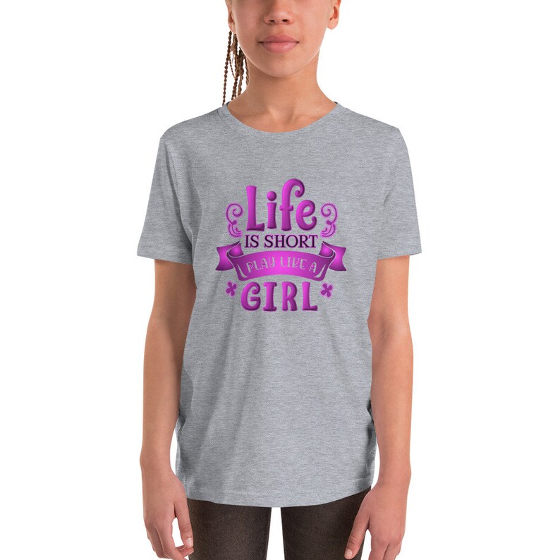 Life Is Short Play Like A Girl ~ Girl Power T-Shirt ~ Motivational Youth Kids Tshirt ~ Sports T-shirt ~ Cute Graphic Tee Cotton