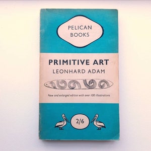 Primitive Art - 1949 - Leonhard Adam - Pelican - Vintage Paperback - Książka używana