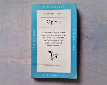 1951 Opera by Edward J. Dent - Vintage Blue Pelican book - Second-hand  - Paperback - Non fiction