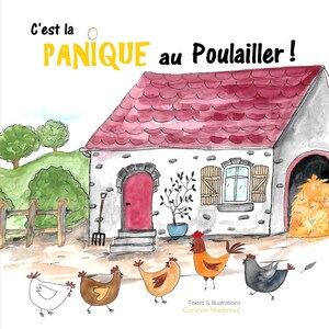 Livre jeunesse- C'est la panique au poulailler !